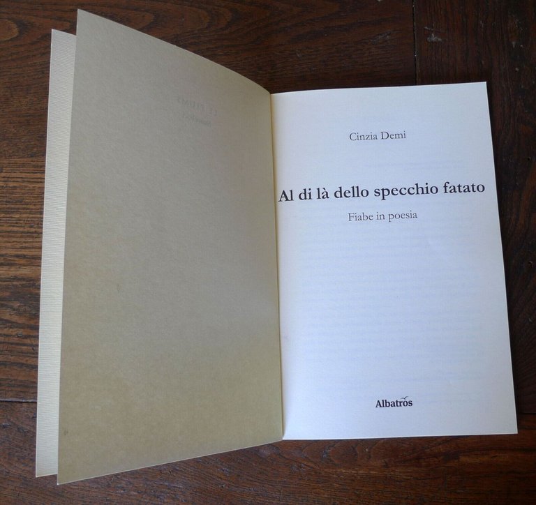 Cinzia Demi,AL DI LÀ DELLO SPECCHIO FATATO.Fiabe in poesia,2010 Albatros