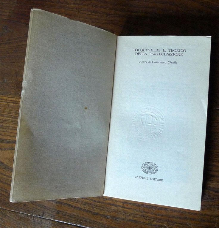 Cipolla,TOCQUEVILLE:IL TEORICO DELLA PARTECIPAZIONE,1978 Cappelli[POLITICA