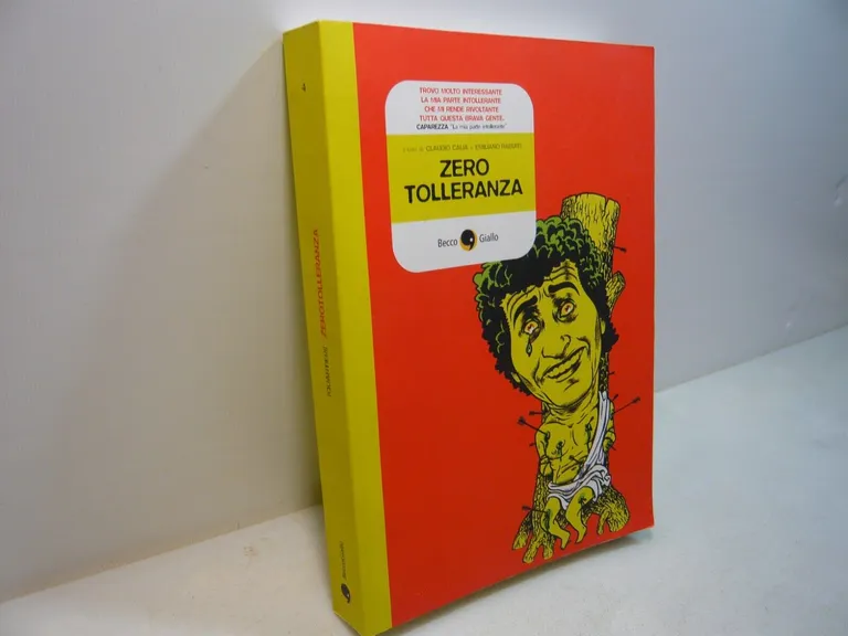 Claudio Calia e Emiliano Rabuiti,ZERO TOLLERANA, Becco Giallo, 2008