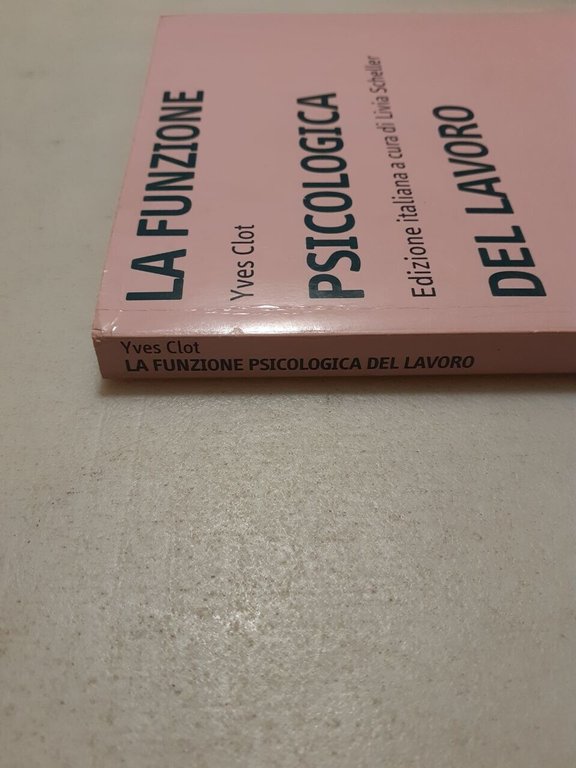 Clot,LA FUNZIONE PSICOLOGICA DEL LAVORO,Carocci 2006