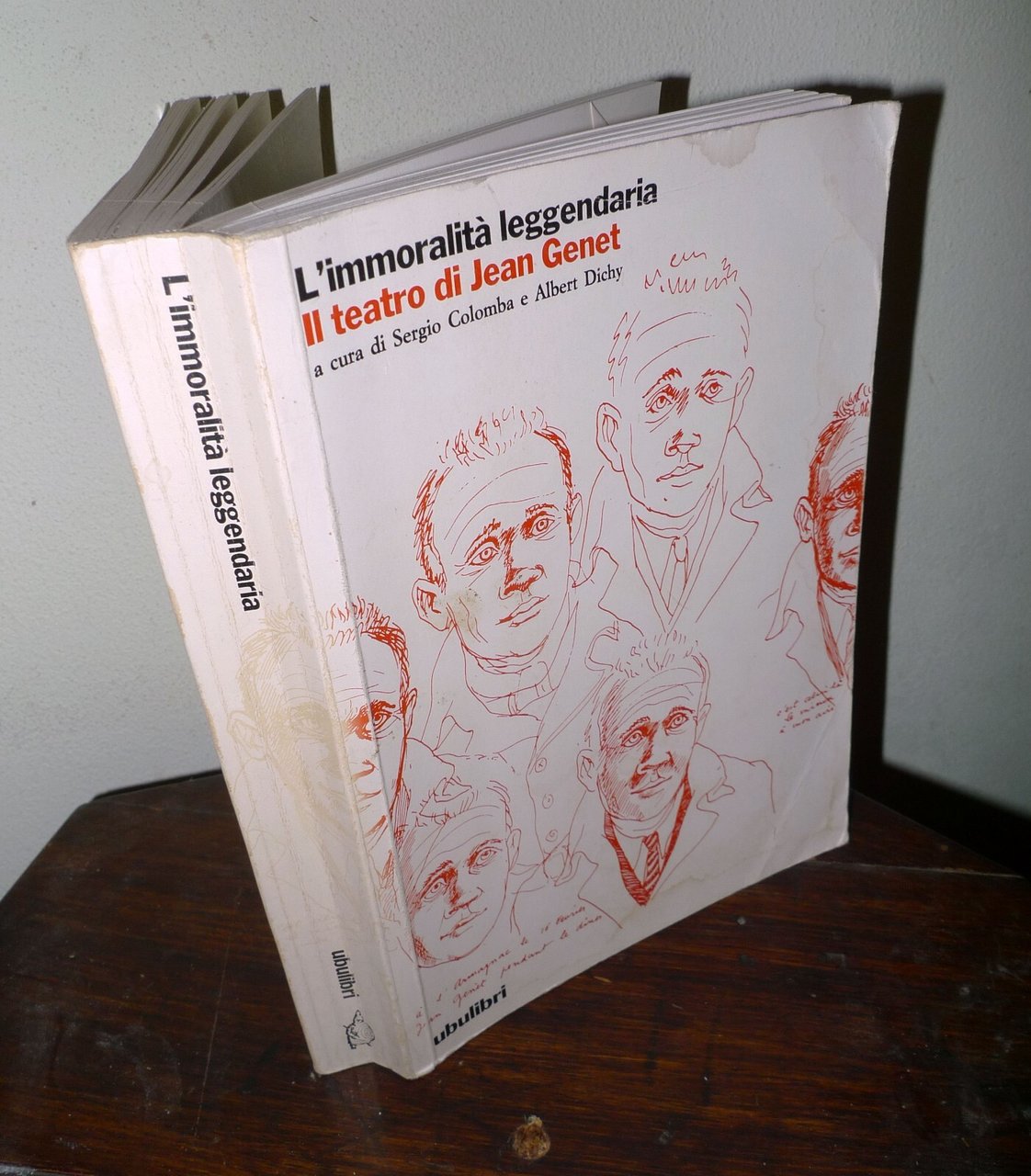 Colomba/Dicht,L'IMMORALITÀ LEGGENDARIA.IL TEATRO DI JEAN GENET,1990 Ubulibri