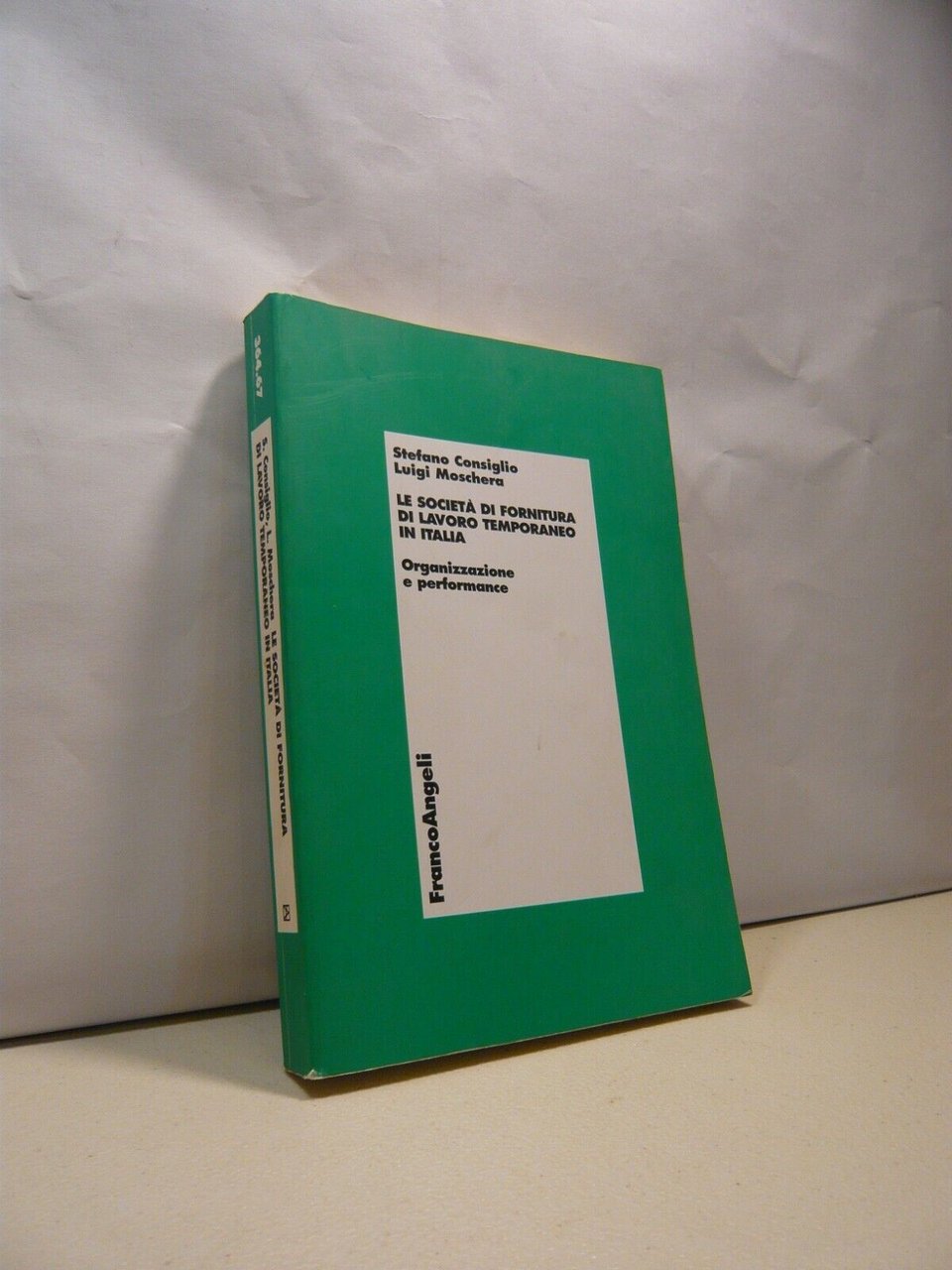 Consiglio,Moschera,LE SOCIETA’ DI FORNITURA DI LAVORO TEMPORANEO IN ITALIA, 2001