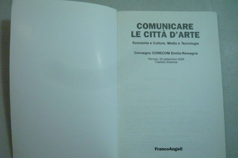 CORECOM,COMUNICARE LE CITTA D'ARTE,2007[turismo, economia, tecnologia