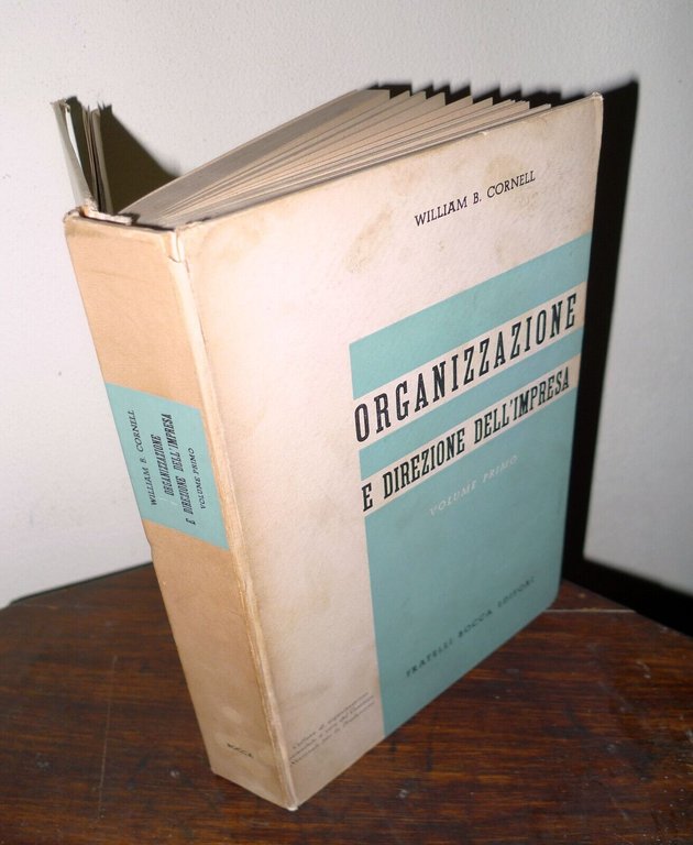 Cornell,ORGANIZZAZIONE E DIREZIONE DELL'IMPRESA.VOL.I,1955 Bocca | Immagine Gallery 1