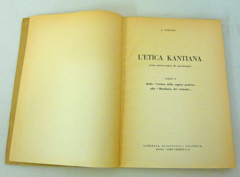 Corsano,L'ETICA KANTIANA.Corso storico-critico di esercitazioni [filosofia,Kant