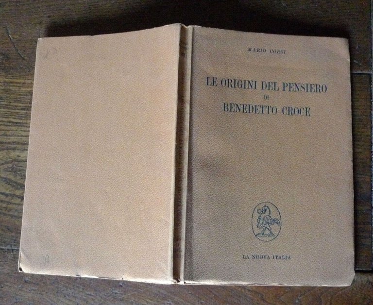 Corsi,LE ORIGINI DEL PENSIERO DI BENEDETTO CROCE,1951 La Nuova Italia[filosofia