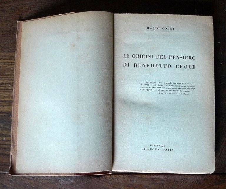Corsi,LE ORIGINI DEL PENSIERO DI BENEDETTO CROCE,1951 La Nuova Italia[filosofia
