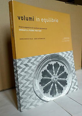 Crippa,VOLUMI IN EQUILIBRIO.SCULTURE,Teglio 2005[Bruno Munari,P.Restany,arte