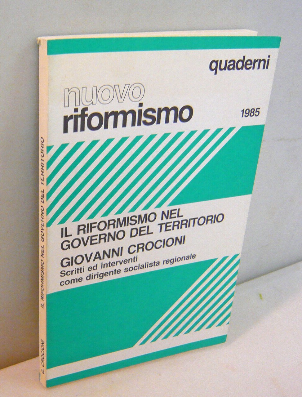 Crocioni,IL RIFORMISMO NEL GOVERNO DEL TERRITORIO,1985[socialismo,Bologna,Emilia