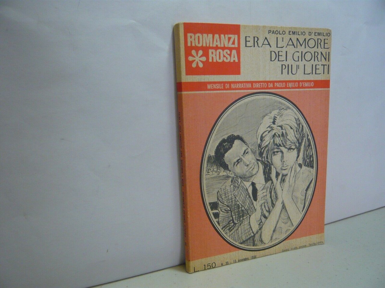 d’Emilio,ERA L’AMORE DEI GIORNI PIU’ LIETI,Milano, 1966[Romanzi rosa