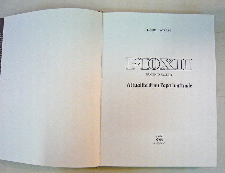 D’Orazi,PIO XII.Eugenio Pacelli.Attualità di un Papa inattuale,1984[religione