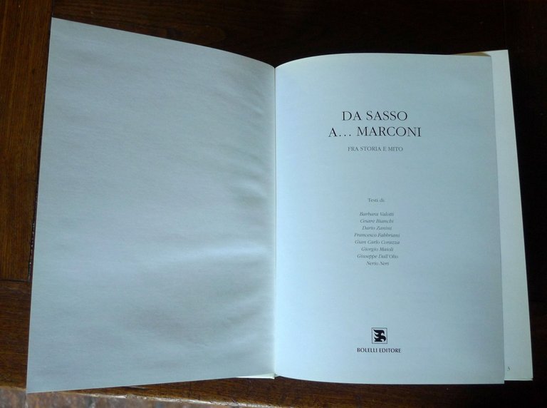 DA SASSO A...MARCONI.FRA STORIA E MITO,1995 Bolelli[Guglielmo,CENTENARIO