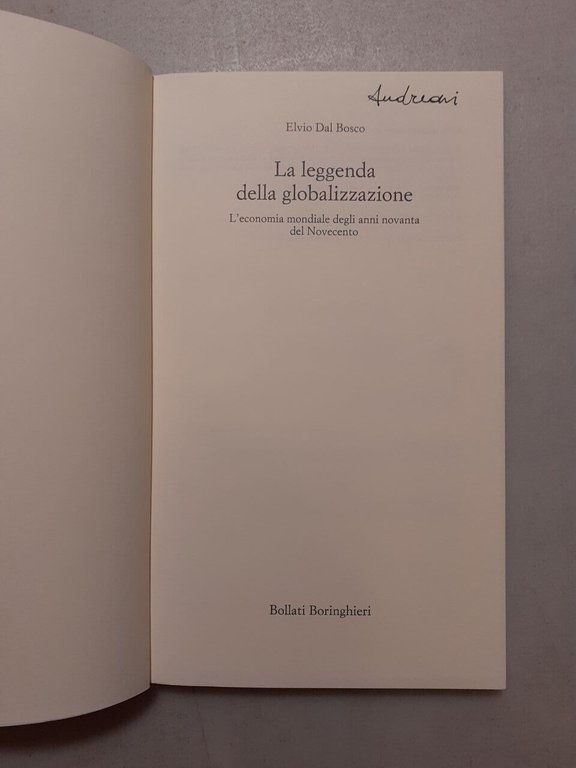 Dal Bosco,LA LEGGENDA DELLA GLOBALIZZAZIONE,Bollati Boringhieri 2004