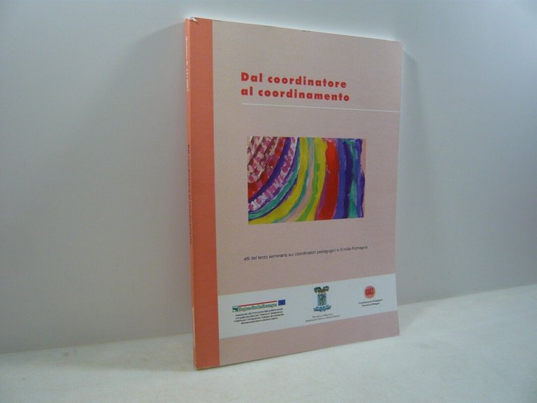 DAL COORDINATORE AL COORDINAMENTO,Atti del seminario,2005[scuola dell'infanzia | Immagine Gallery 1