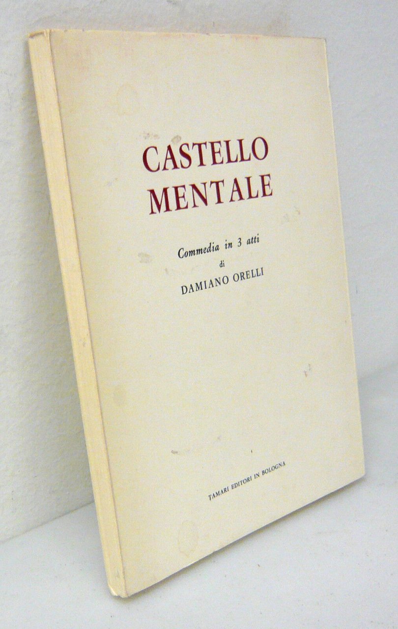 Damiano Orelli,CASTELLO MENTALE.Commedia in 3 atti,1969 Tamari[teatro