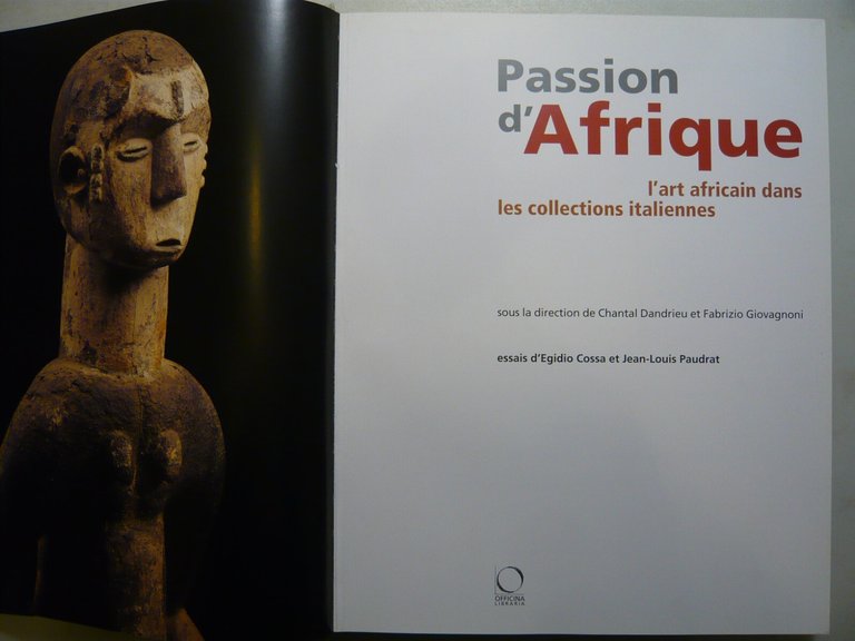 Dandrieu,PASSION D’AFRIQUE.L’art africain dans les collection italiennes,2009