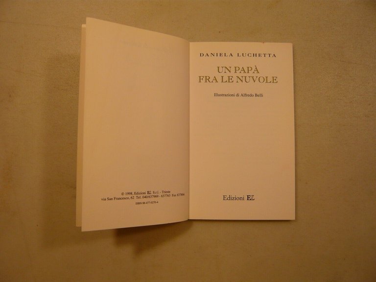 Daniela Luchetta, UN PAPÀ FRA LE NUVOLE, EL Editore, Triesce, …