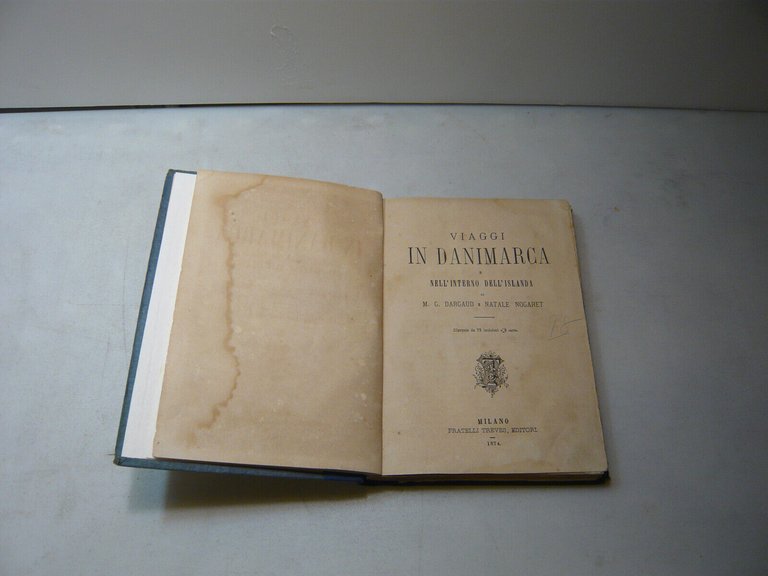 Dargaud-Nogaret,VIAGGI IN DANIMARCA,Milano,1874