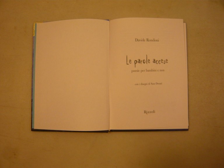 Davide Rondoni,LE PAOLE ACCESE Poesie per bambini e non,Rizzoli 2009