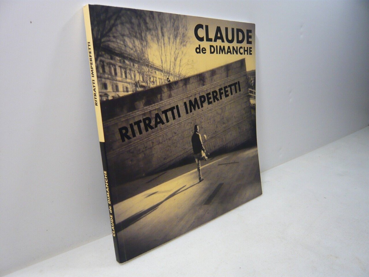 de Dimanche,RITRATTI IMPERFETTI,Frigidaire,Roma 2006[Di Domenico,Sparagna