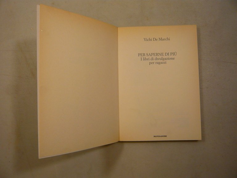 De Marchi,PER SAPERNE DI PIU.I libri di divulgazione per ragazzi,Mondadori …