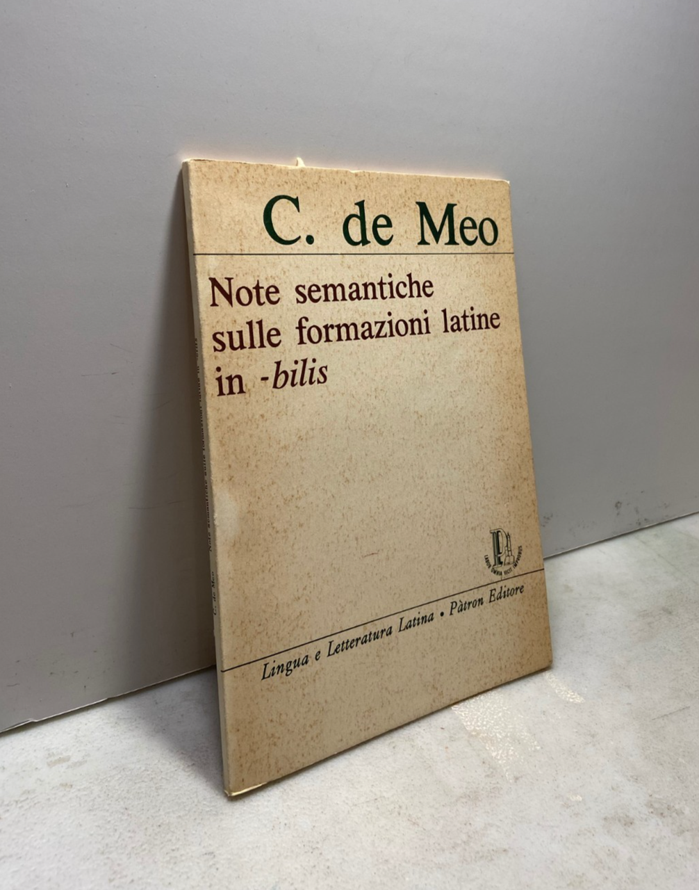 De Meo,NOTE SEMANTICHE SULLE FORMAZIONI LATINE IN -BILIS,Patron 1972 | Immagine principale