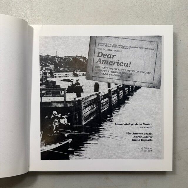 DEAR AMERICA!Emigrati pugliesi tra Buffalo e Mosca,2009[Gulag,Sgovio