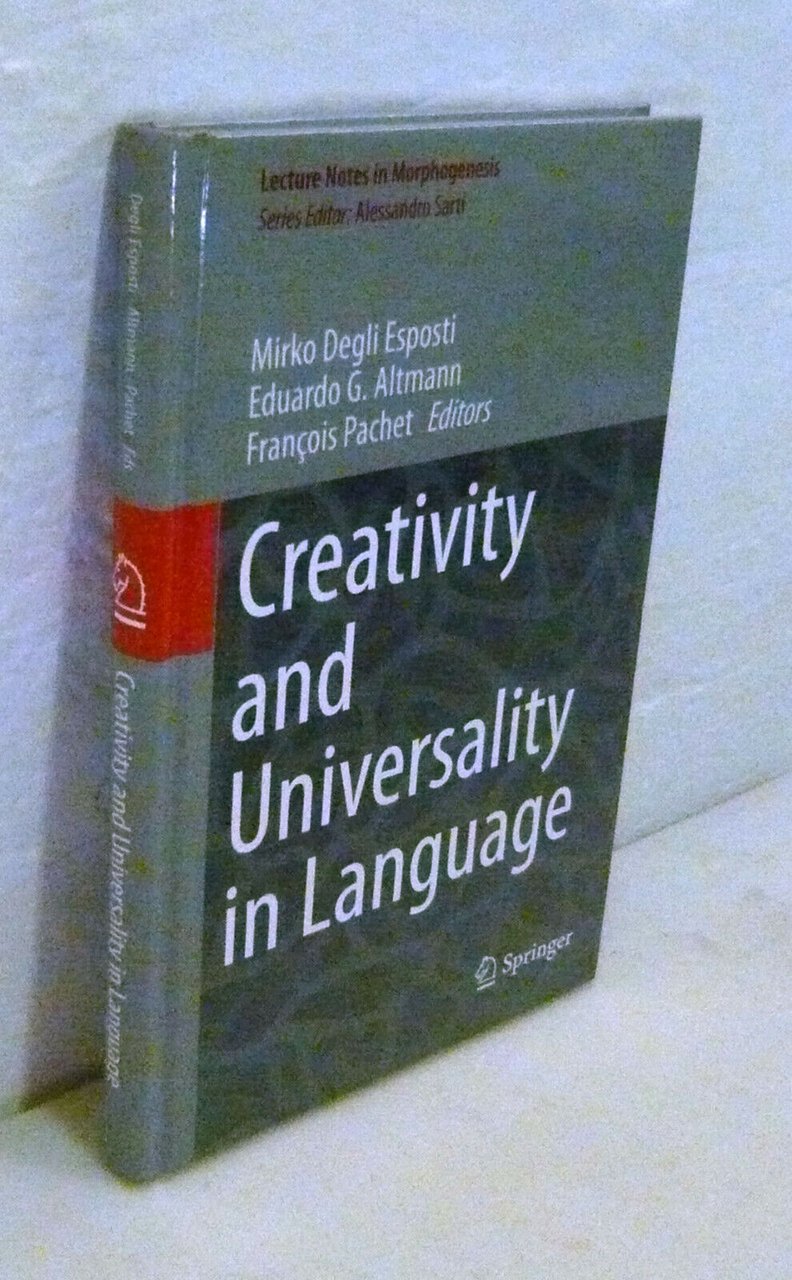 Degli Esposti,CREATIVITY AND UNIVERSALITY IN LANGUAGE,2016 Springer[linguistica