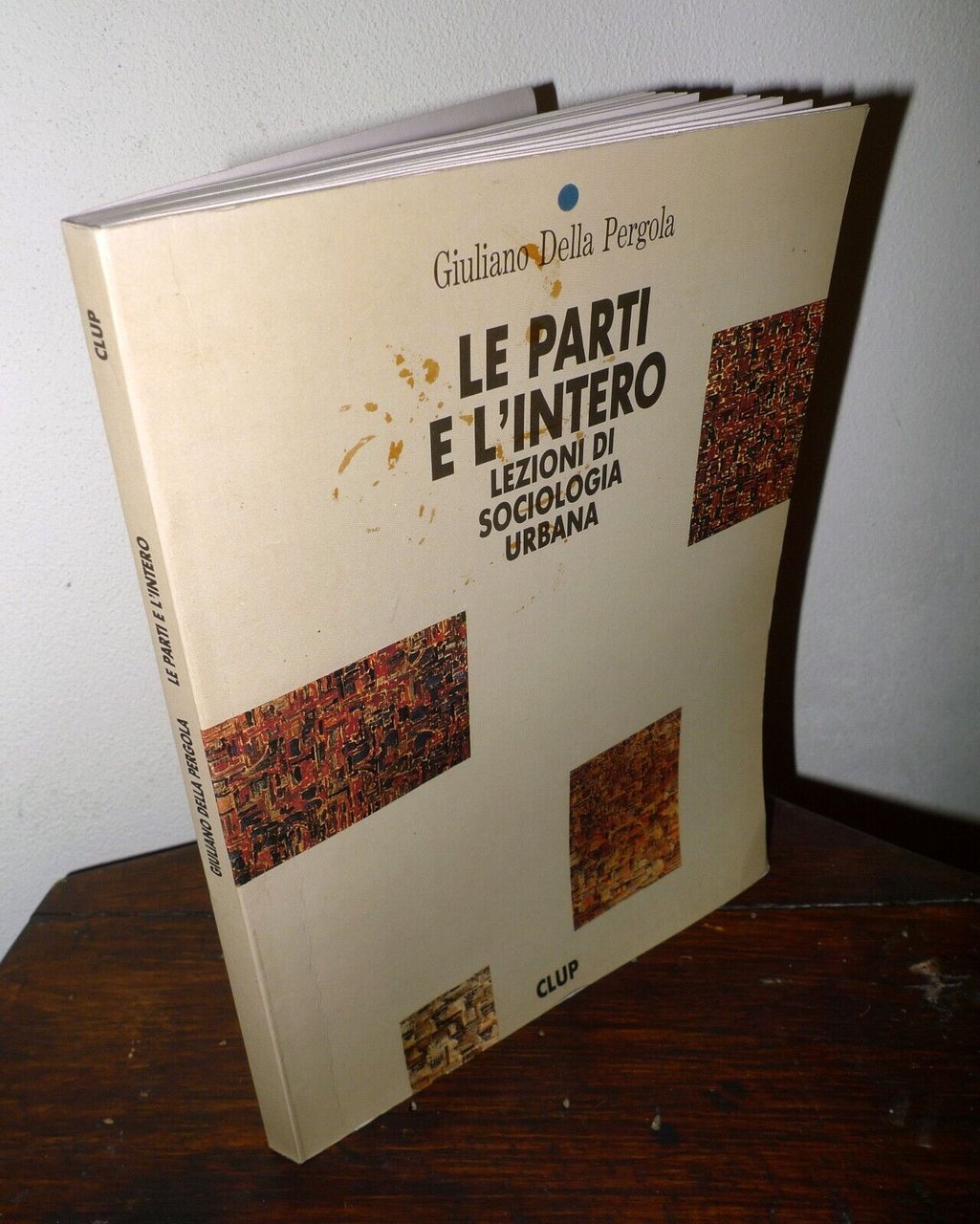 Della Pergola,LE PARTI E L'INTERO.LEZIONI DI SOCIOLOGIA URBANA,1991 CLUP