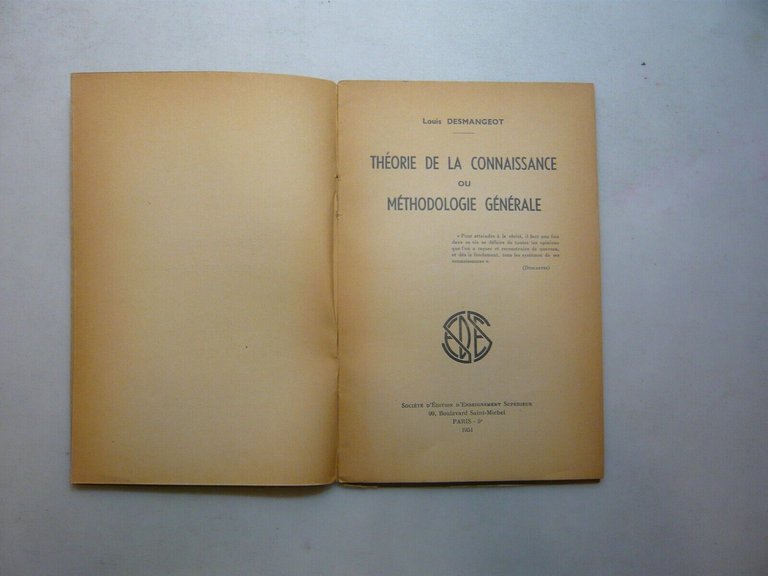 Desmangeot,THEORIE DE LA CONNAISSANCE OU METHODOLOGIE GENERALE,Parigi 1951