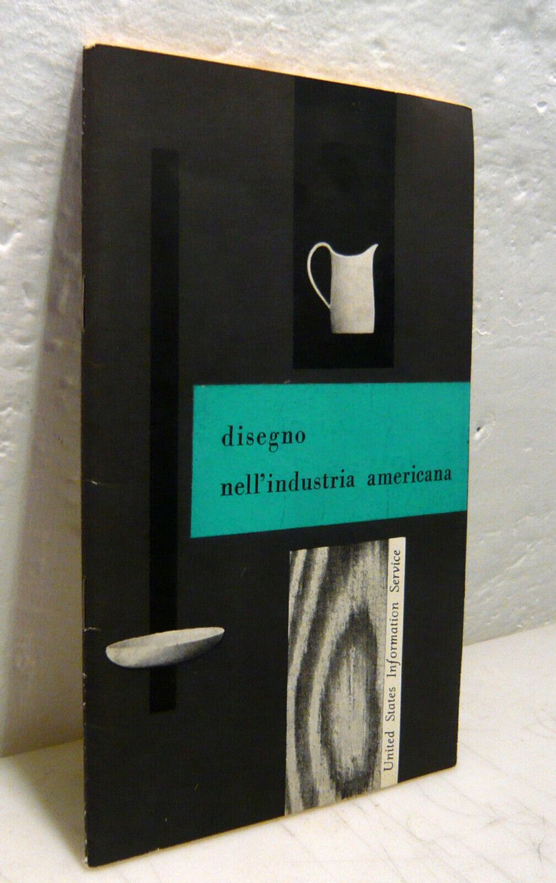DISEGNO NELL’INDUSTRIA AMERICANA.Artigianato[Stati Uniti,US Information Service