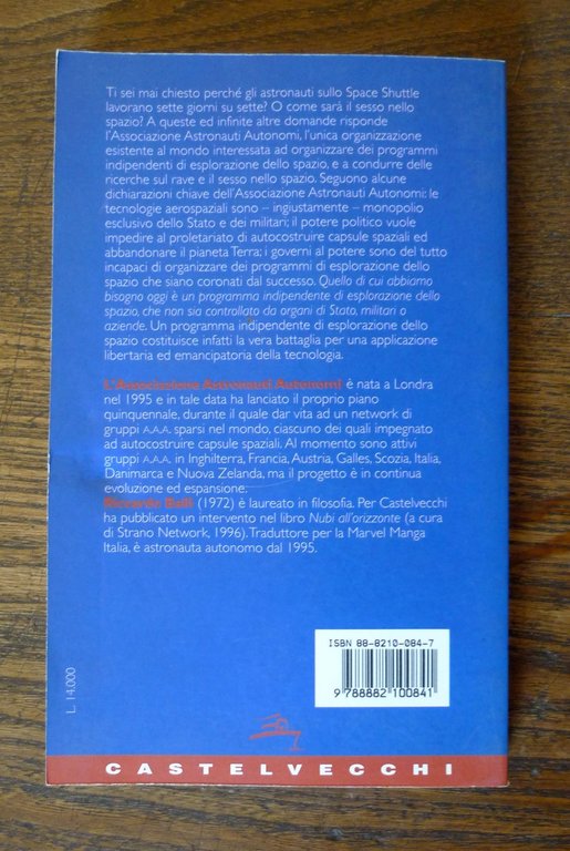 DJ Balli,ANCHE TU ASTRONAUTA,1998 Castelvecchi[Associazione Astronauti Autonomi