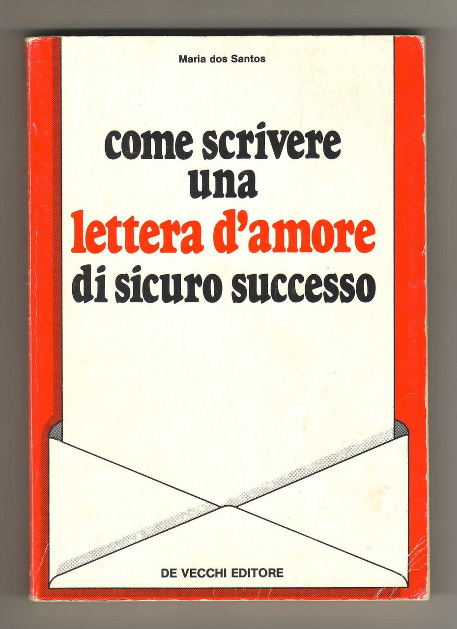 dos Santos,COME SCRIVERE UNA LETTERA D'AMORE DI SICURO SUCCESSO,1983 De …
