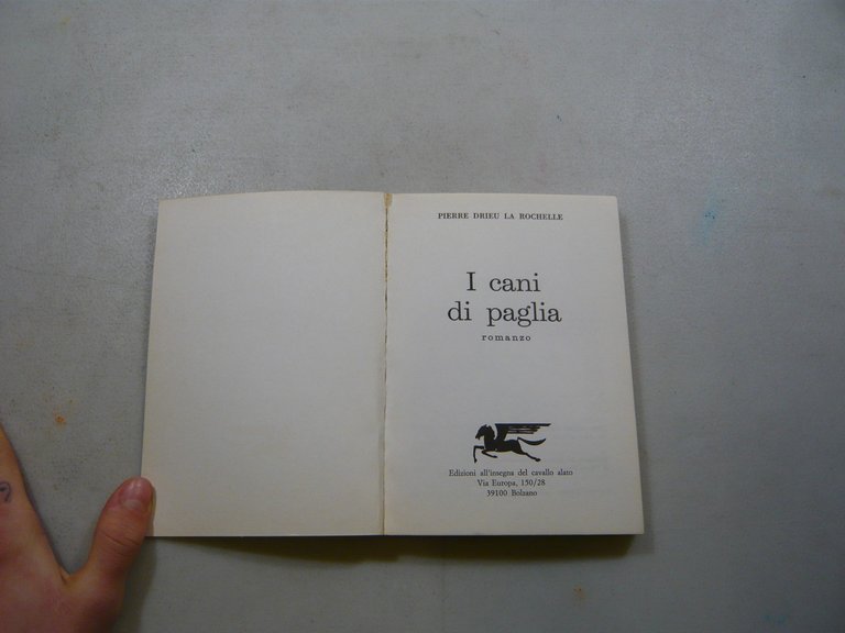 Drieu La Rochelle,I CANI DI PAGLIA,All’insegna del cavallo alato 1979