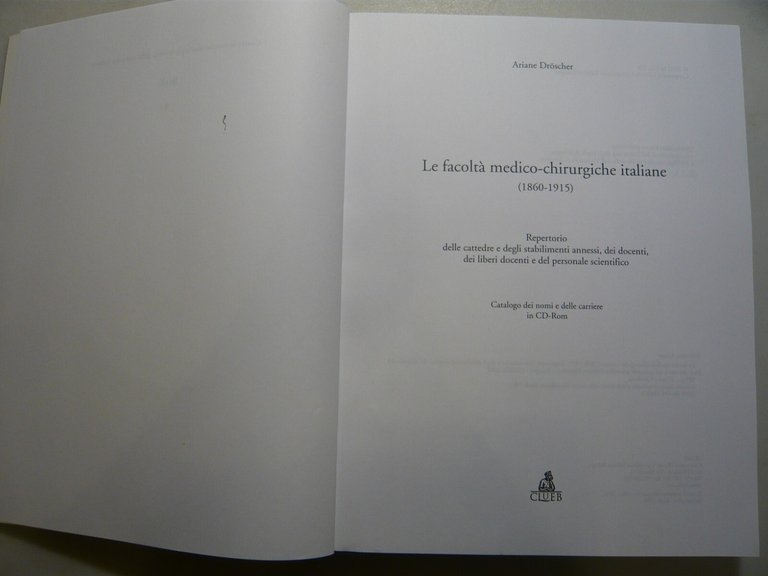 Droscher ,LE FACOLTÀ MEDICO-CHIRURGICHE ITALIANE (1860-1915),Clueb 2002