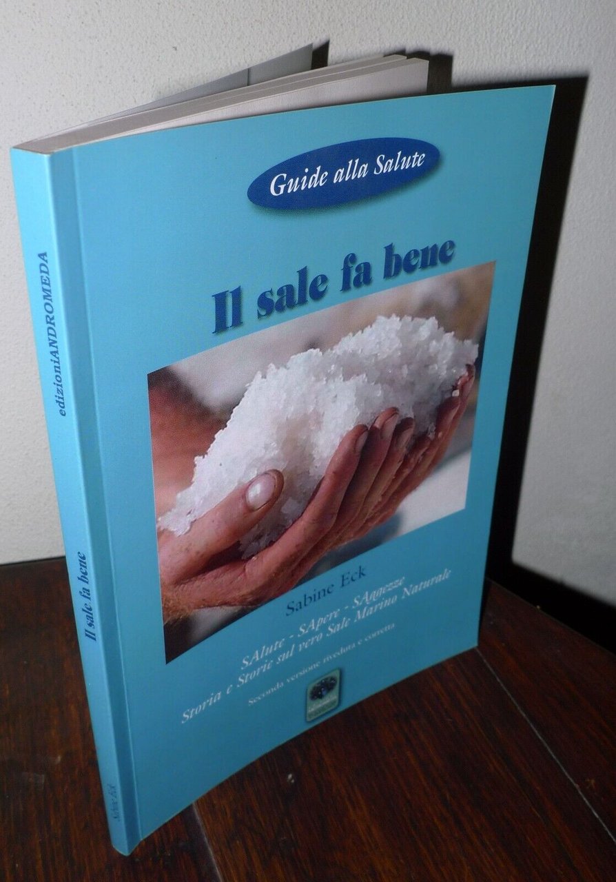 Eck,IL SALE FA BENE.Storia e Storie sul vero Sale Marino …