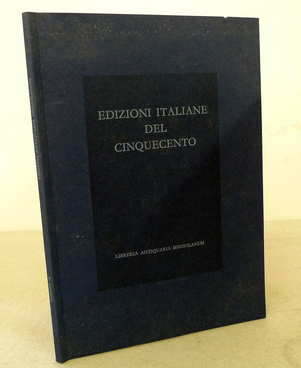 EDIZIONI ITALIANE DEL CINQUECENTO.Catalogo 19.Libreria Antiquaria Mediolanum