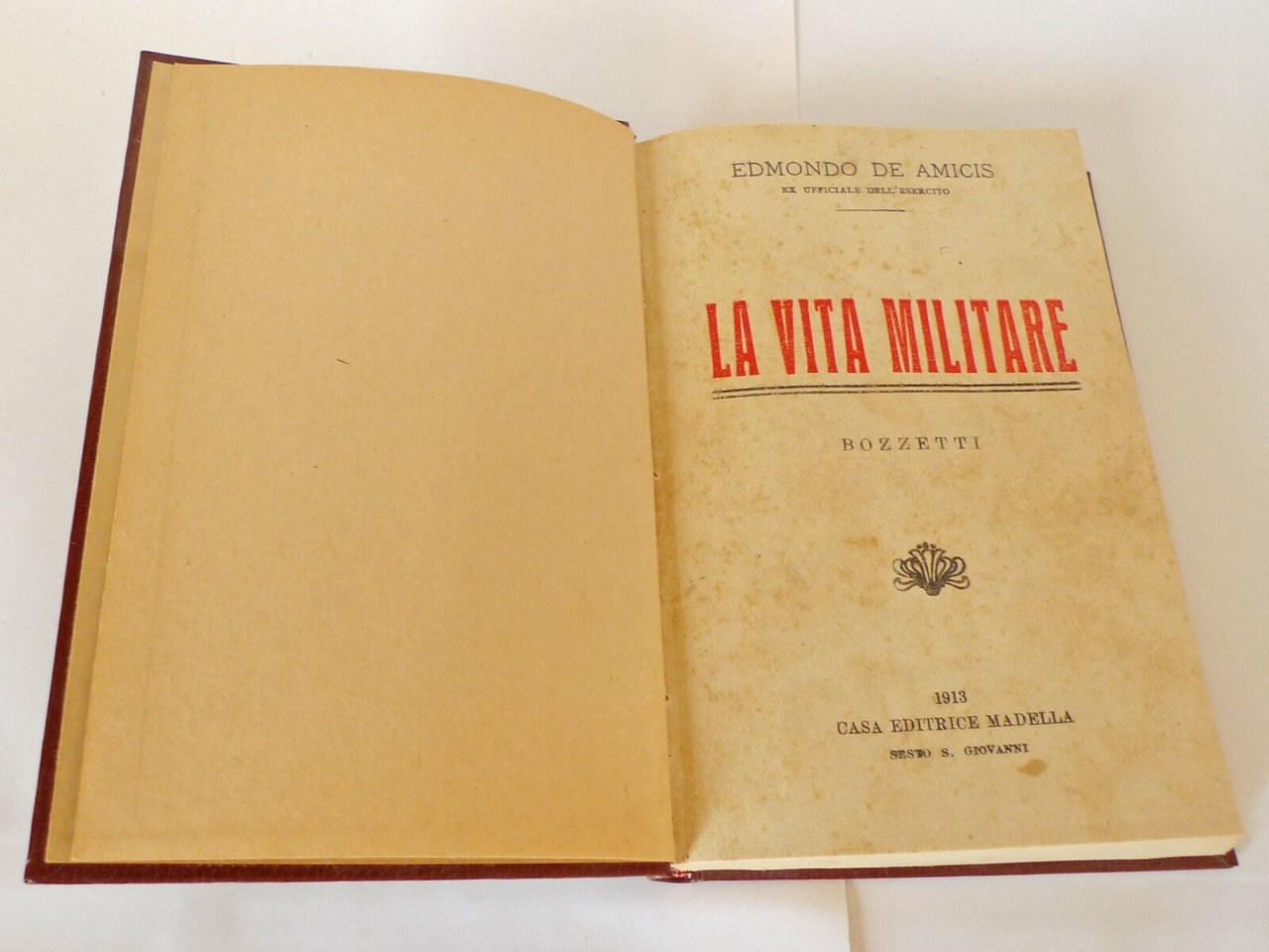 Edmondo De Amicis,LA VITA MILITARE.BOZZETTI,1913 Madella[storia,Regio Esercito