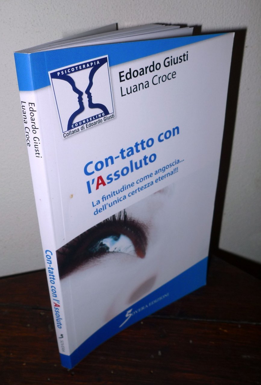 Edoardo Giusti/Luana Croce,CON-TATTO CON L'ASSOLUTO,2017 Sovera[psicoterapia