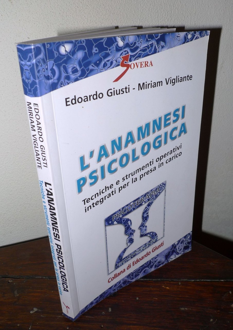 Edoardo Giusti/Miriam Vigliante,L'ANAMNESI PSICOLOGICA,2011 Sovera[PSICOTERAPIA
