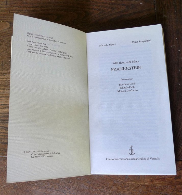 Eguez/Sanguineti,FRANKENSTEIN.Alla ricerca di Mary,1994 Grafica,Venezia