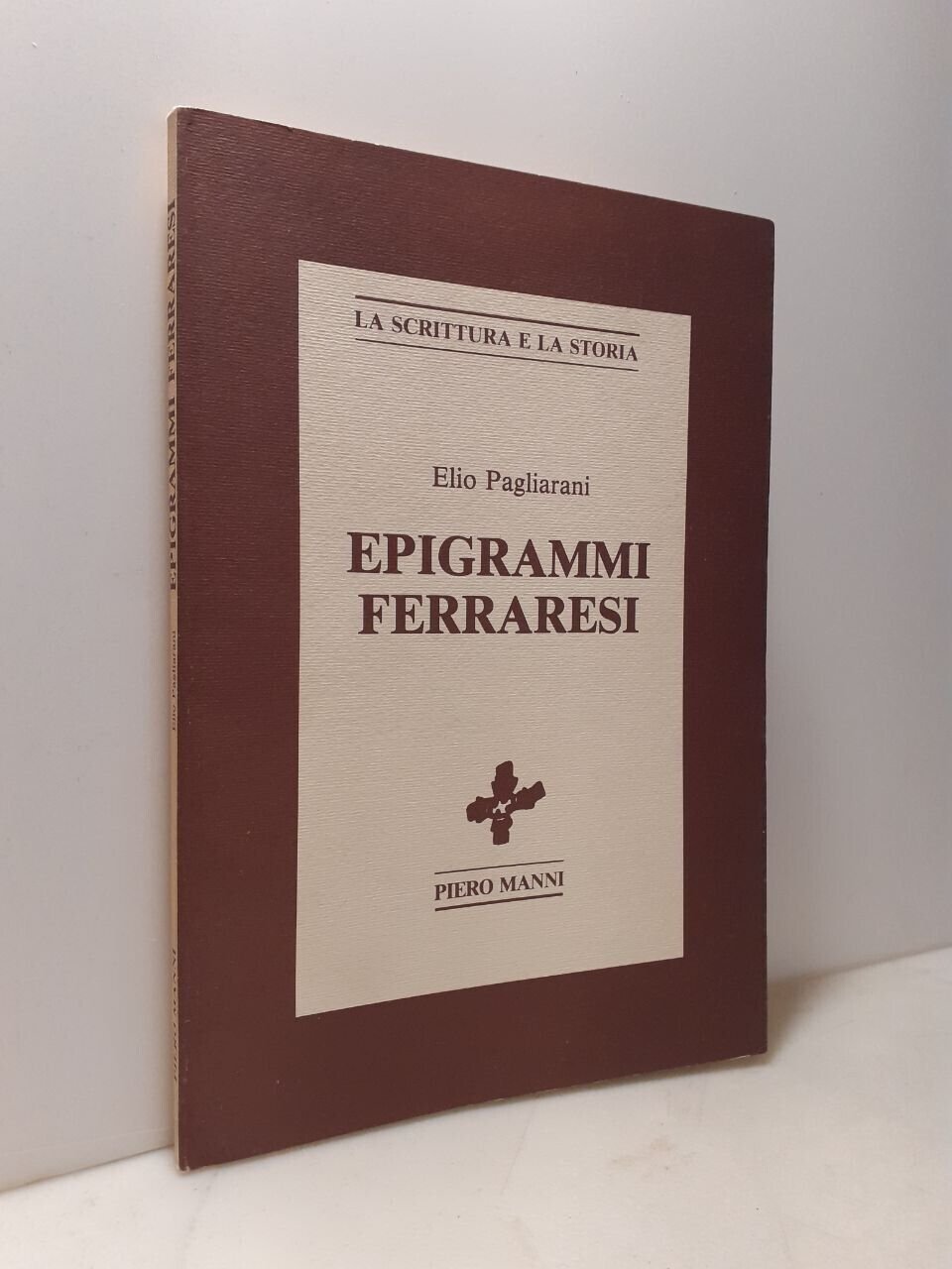 Elio Pagliarani, EPIGRAMMI FERRARESI, Pietro Manni, Lecce, 1987