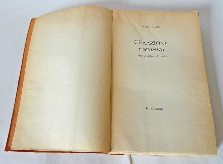Eliseo Vivas,CREAZIONE E SCOPERTA,'58 Mulino[critica,estetica,James,Eliot,Dewey