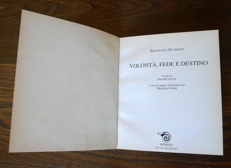 Emanuele Severino,VOLONTÀ,FEDE E DESTINO.LIBRO+2 CD-ROM,2008 Mimesis[FILOSOFIA