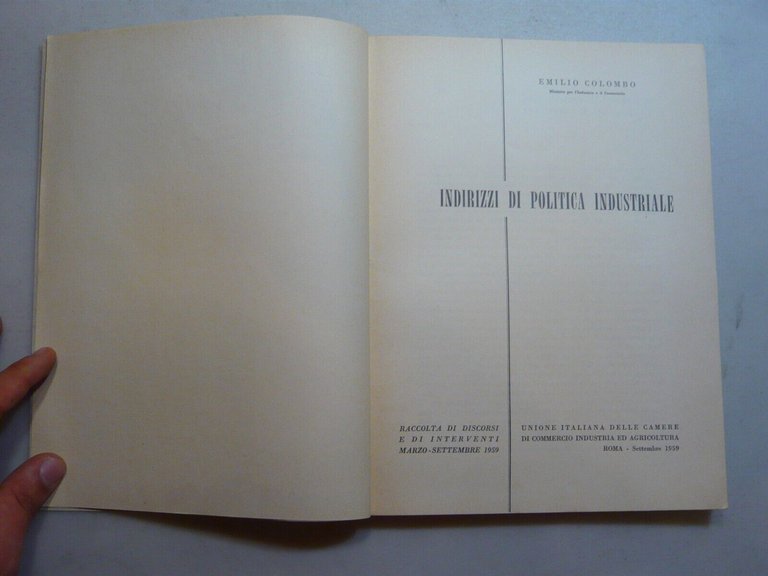 Emilio Colombo,INDIRIZZI DI POLITICA INDUSTRIALE, Roma 1959