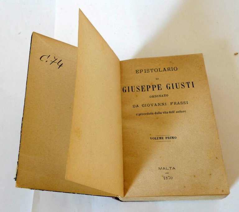 EPISTOLARIO DI GIUSEPPE GIUSTI ORDINATO DA GIOVANNI FRASSI,1870 Malta[poesia