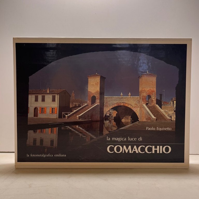 Equisetto,LA MAGICA LUCE DI COMACCHIO,La Fotometalgrafica emiliana 1992