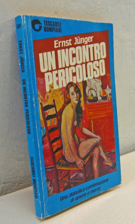 Ernst Jünger,UN INCONTRO PERICOLOSO,1989 Bompiani