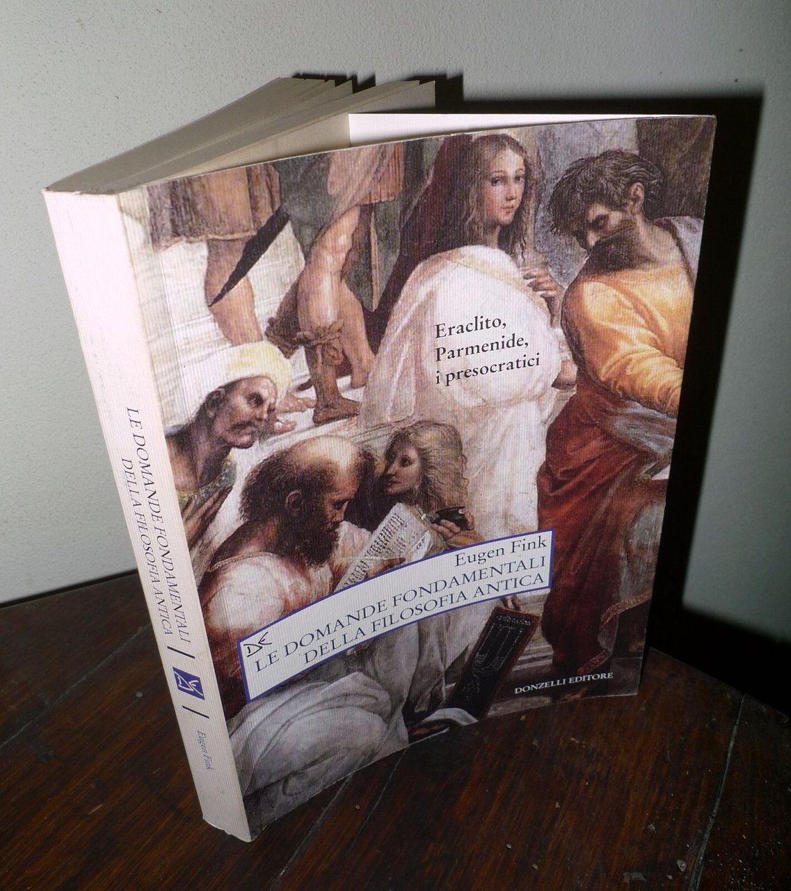 Eugen Fink,LE DOMANDE FONDAMENTALI DELLA FILOSOFIA ANTICA,2013 Donzelli[Eraclito
