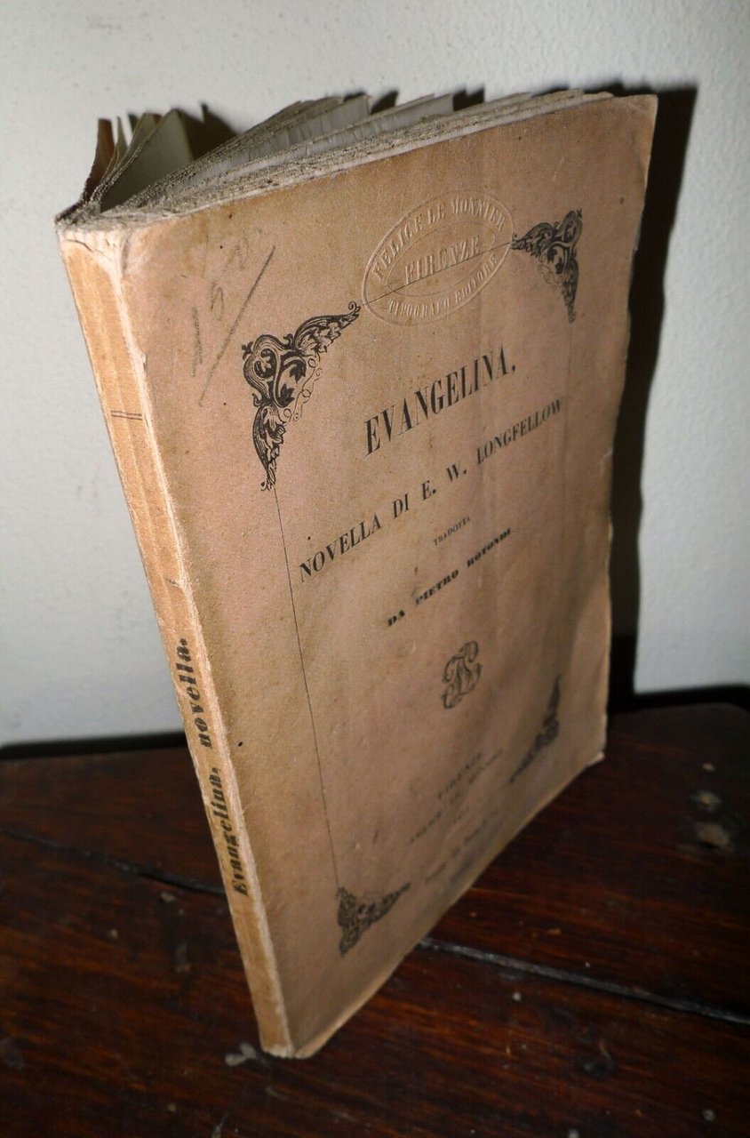 EVANGELINA.NOVELLA DI E.W.LONGFELLOW,1857 Le Monnier[I^ edizione,PIETRO ROTONDI
